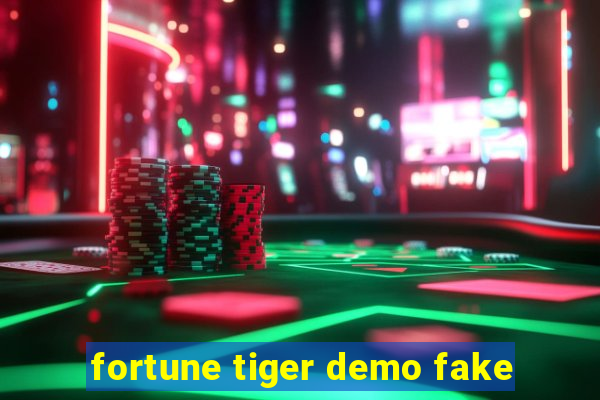 fortune tiger demo fake